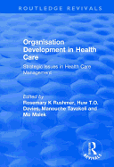 Organisation Development in Health Care: Strategic Issues in Health Care Management