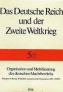 Organisation Und Mobiliserung DES Deutschen Ressourcen 1942-1945