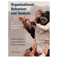 Organisational Behaviour and Analysis: An Integrated Approach