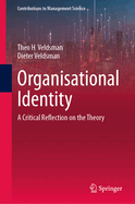 Organisational Identity: A Critical Reflection on the Theory