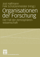 Organisationen Der Forschung: Der Fall Der Atmospharenwissenschaft