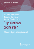 Organisationen optimieren?: Jahrbuch Organisationspdagogik