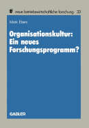 Organisationskultur: Ein Neues Forschungsprogramm?