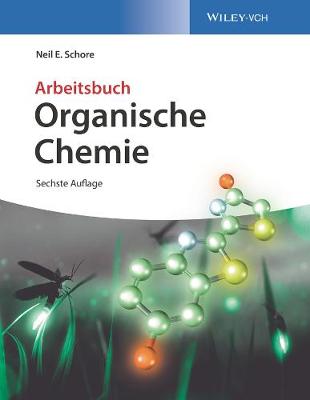 Organische Chemie: Arbeitsbuch - Schore, Neil E., and Roy, Kathrin-Maria (Translated by)