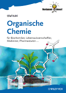 Organische Chemie: fur Biochemiker, Lebenswissenschaftler, Mediziner, Pharmazeuten...