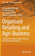 Organised Retailing and Agri-Business: Implications of New Supply Chains on the Indian Farm Economy