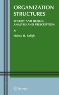 Organization Structures: Theory and Design, Analysis and Prescription