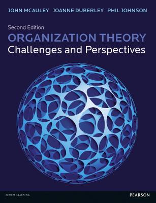 Organization Theory: Challenges and Perspectives - McAuley, John, and Johnson, Philip, and Duberley, Joanne