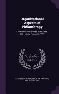 Organizational Aspects of Philanthropy: San Francisco Bay Area, 1948-1988: Oral History Transcript / 199