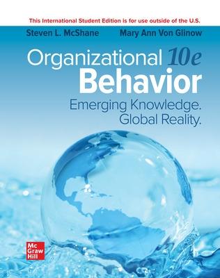 Organizational Behavior: Emerging Knowledge. Global Reality ISE - McShane, Steven, and Von Glinow, Mary