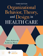 Organizational Behavior, Theory, and Design in Health Care, Third Edition