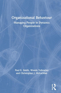 Organizational Behaviour: Managing People in Dynamic Organizations
