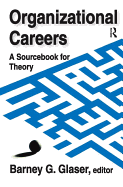 Organizational Careers: A Sourcebook for Theory