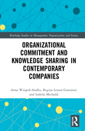 Organizational Commitment and Knowledge Sharing in Contemporary Companies