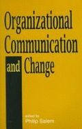 Organizational Communication and Change - Salem, Philip J