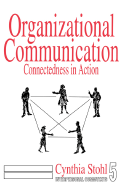 Organizational Communication: Connectedness in Action