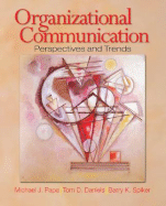 Organizational Communication: Perspectives and Trends - Papa, Michael J, and Daniels, Tom D, and Spiker, Barry K