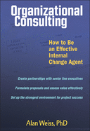 Organizational Consulting: How to Be an Effective Change Agent