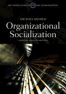 Organizational Socialization: Joining and Leaving Organizations