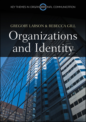 Organizations and Identity - Larson, Gregory S., and Gill, Rebecca