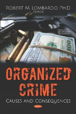 Organized Crime: Causes and Consequences - Lombardo, Robert M. (Editor)