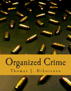 Organized Crime (Large Print Edition): The Unvarnished Truth About Government