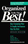 Organized to Be the Best: New Timesaving Ways to Simplify and Improve How You Work