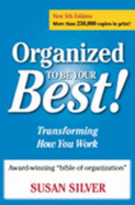 Organized to Be Your Best!: Transforming How You Work