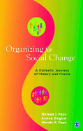Organizing for Social Change: A Dialectic Journey of Theory and Praxis