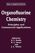 Organofluorine Chemistry: Principles and Commercial Applications