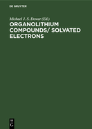 Organolithium Compounds/ Solvated Electrons