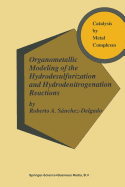 Organometallic Modeling of the Hydrodesulfurization and Hydrodenitrogenation Reactions