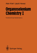 Organoselenium Chemistry I: Functional Group Transformations