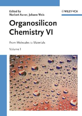 Organosilicon Chemistry VI - Auner, Norbert (Editor), and Weis, Johann (Editor)