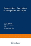 Organosilicon Derivatives of Phosporus and Sulphur - Borisov, Sergei Nikolaevich