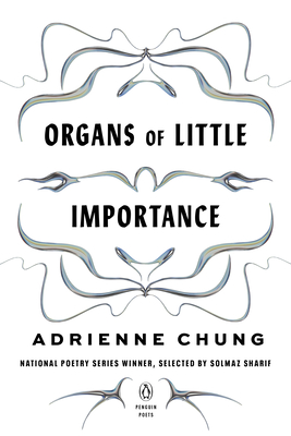 Organs of Little Importance - Chung, Adrienne