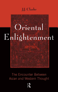 Oriental Enlightenment: The Encounter Between Asian and Western Thought
