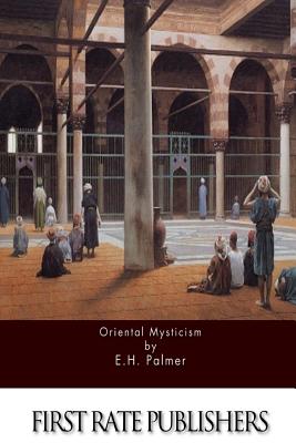 Oriental Mysticism - Palmer, E H