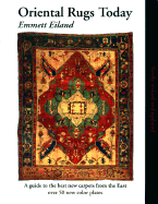 Oriental Rugs Today - Eiland, Emmett