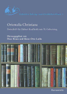 Orientalia Christiana: Feschrift Fur Hubert Kaufhold Zum 70. Geburtstag
