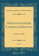 Orientalistische Literatur-Zeitung, Vol. 7: 15 Januar, 1904 (Classic Reprint)