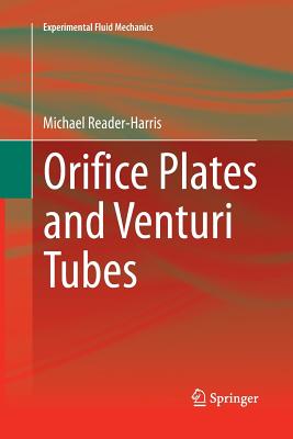 Orifice Plates and Venturi Tubes - Reader-Harris, Michael