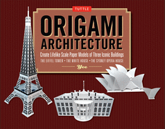 Origami Architecture Kit: Create Lifelike Scale Paper Models of Three Iconic Buildings: Kit with Origami Book & Pre-Cut Card Stock: Great for Kids and Adults!