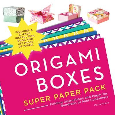 Origami Boxes Super Paper Pack: Folding Instructions and Paper for Hundreds of Mini Containers - Noble, Maria