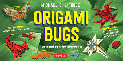 Origami Bugs Kit: Origami Fun for Everyone!: Kit with 2 Origami Books, 20 Fun Projects and 98 Origami Papers: Great for Both Kids and Adults - LaFosse, Michael G.