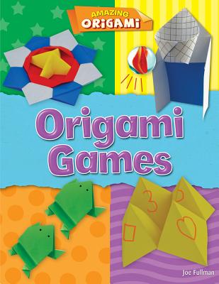 Origami Games - Fullman, Joe, Mr.