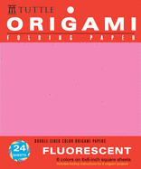 Origami Hanging Paper - Fluorescent 6" - 24 Sheets: Tuttle Origami Paper: High-Quality Origami Sheets Printed with 6 Different Colors: Instructions for 6 Projects Included