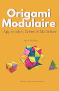 Origami Modulaire: De dbutant  intermdiaire