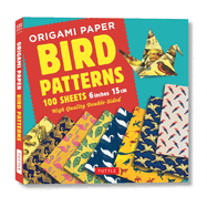 Origami Paper 100 Sheets Bird Patterns 6 (15 CM): Tuttle Origami Paper: Double-Sided Origami Sheets Printed with 8 Different Designs (Instructions for 6 Projects Included)
