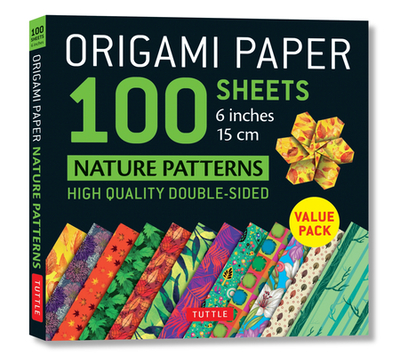 Origami Paper 100 Sheets Nature Patterns 6 (15 CM): Tuttle Origami Paper: Origami Sheets Printed with 12 Different Designs (Instructions for 8 Projects Included) - Tuttle Studio (Editor)